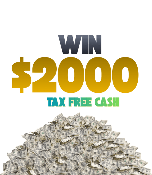 Win $2000 Tax Free Cash