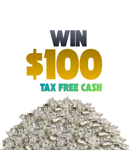 Win $100 Tax Free Cash
